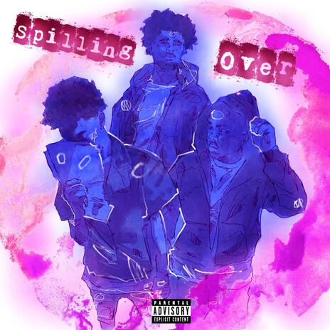 Spillin Over ft. Doubleuptyy & Top Punxh | Boomplay Music