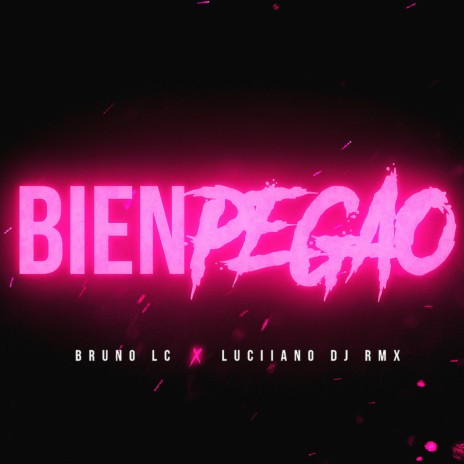 Bien Pegao' ft. Luciiano Dj RMX | Boomplay Music