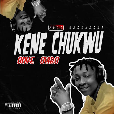 Kene Chukwu | Boomplay Music