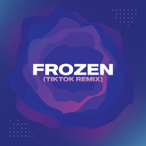 Frozen (TikTok Remix) | Boomplay Music