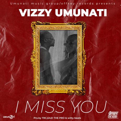 I Miss You | Boomplay Music