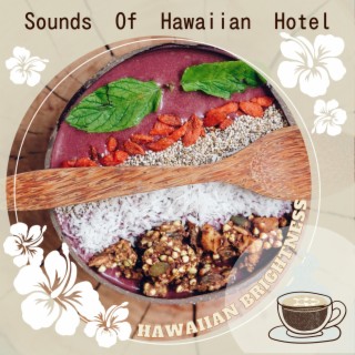 Sounds Of Hawaiian Hotel