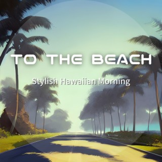 Stylish Hawaiian Morning