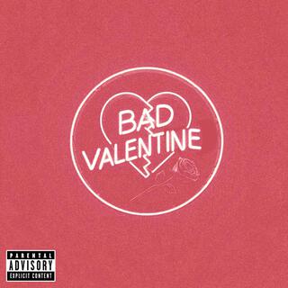 Bad Valentine