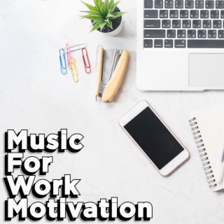 Music For Work Motivation