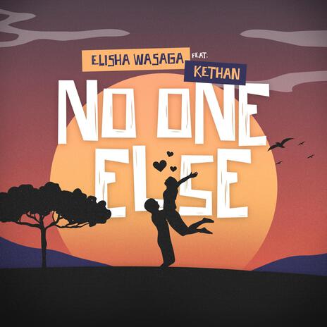 No One Else ft. Kethan | Boomplay Music