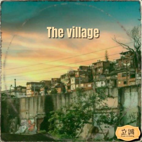 The Village | Boomplay Music