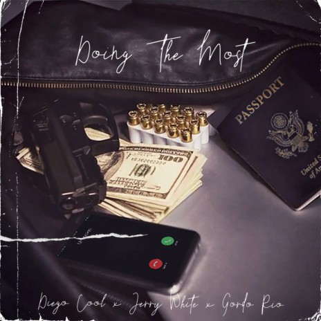 Doing The Most ft. Jerry White & Gordo Rio | Boomplay Music