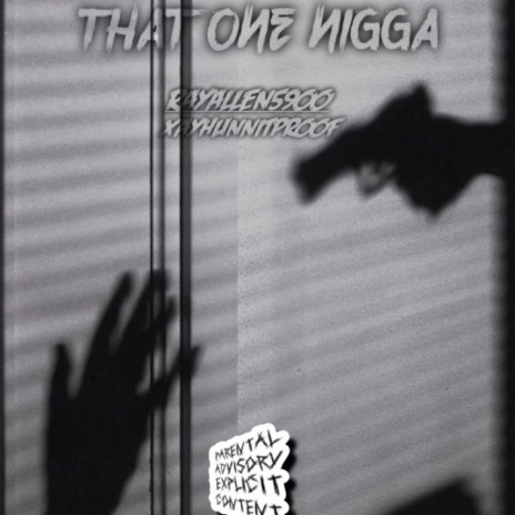 that one nigga ft. rayallen5900