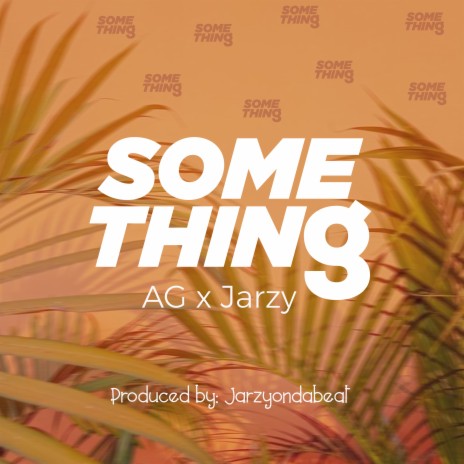 Something ft. Jarzy | Boomplay Music