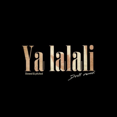 Ya Lalali (Slowed & Pitched) | Boomplay Music