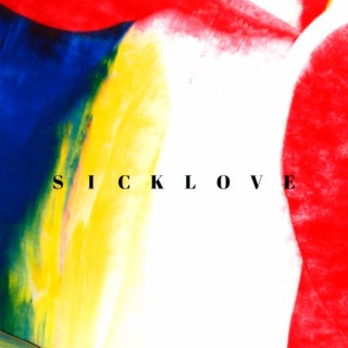 Sick Love