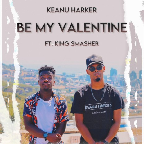 Be My Valentine ft. King Smasher | Boomplay Music