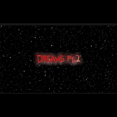 Dreams Pt. 2 ft. Avihendrix | Boomplay Music