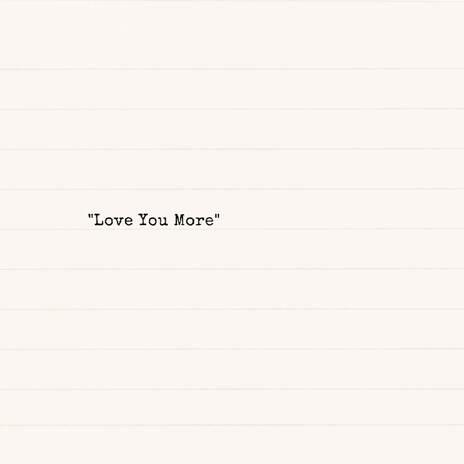 Love You More | Boomplay Music