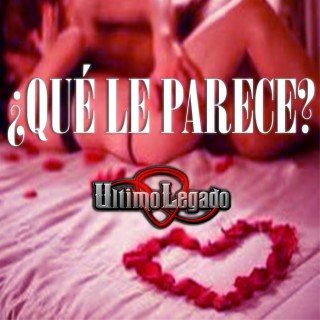 ¿Que Le Parece?