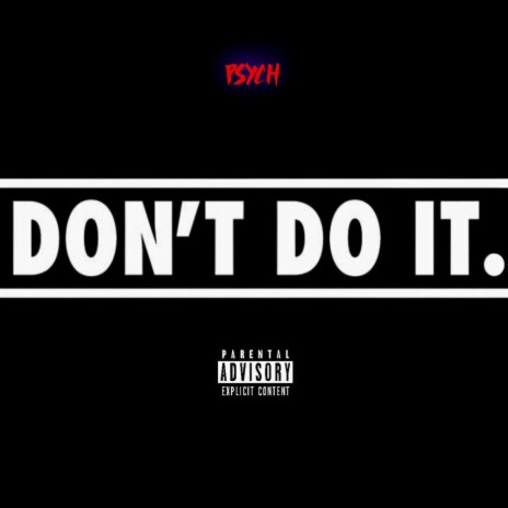 DONT DO IT | Boomplay Music