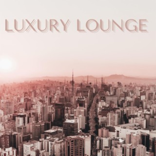 Luxury Lounge