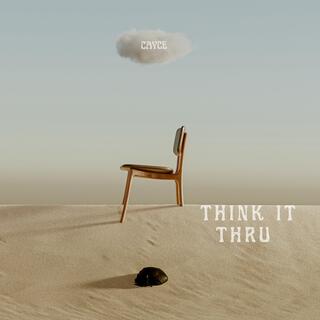 Think It Thru lyrics | Boomplay Music