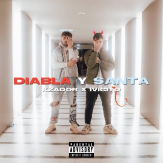 Diabla y Santa ft. Ivigito lyrics | Boomplay Music
