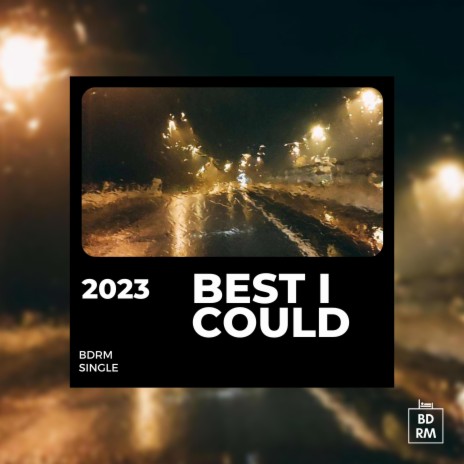 Best I Could | Boomplay Music