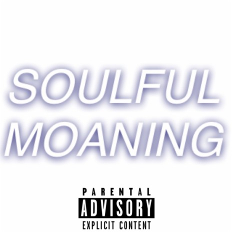 Soulful Moaning | Boomplay Music