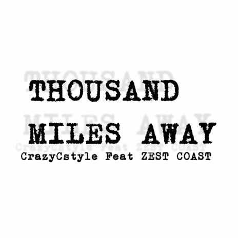 Thousand Miles Away ft. ZEST COAST
