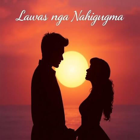 Lawas Nga Nahigugma | Boomplay Music