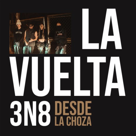 La vuelta ft. Desde La Choza | Boomplay Music