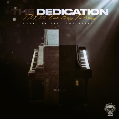 The Dedication ft. Eazy Too Sleazy