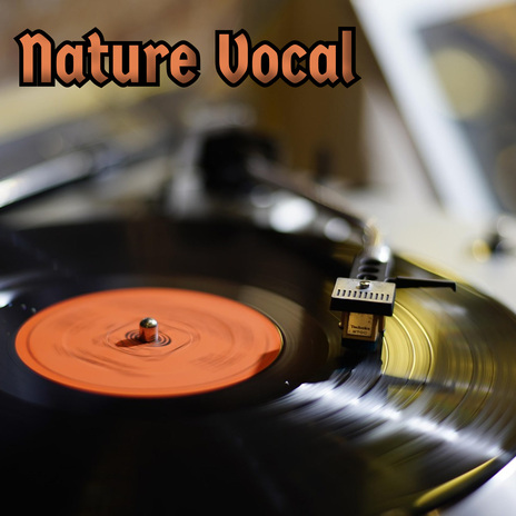 Nature Vocal | Boomplay Music