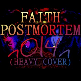 Postmortem (FAITH)