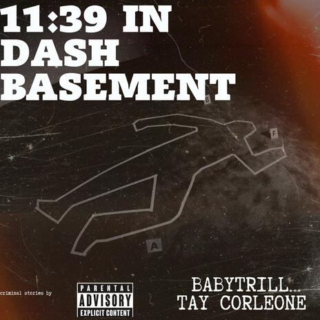 11:39 In Dash Basement ft. BabyTrill | Boomplay Music