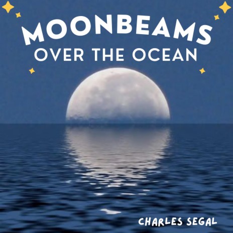 Moonbeams Over the Ocean