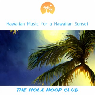 Hawaiian Music for a Hawaiian Sunset