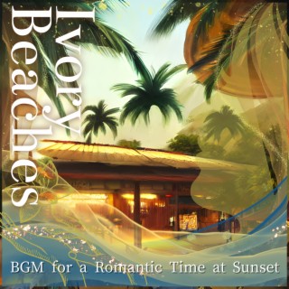 BGM for a Romantic Time at Sunset