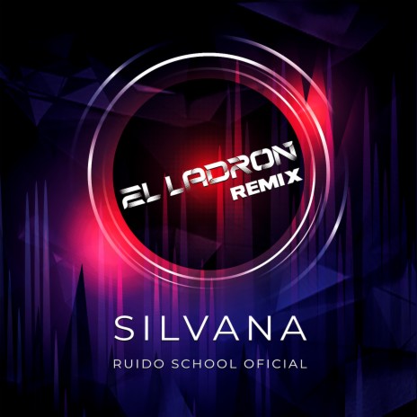 El Ladrón (Remix) ft. Silvana | Boomplay Music