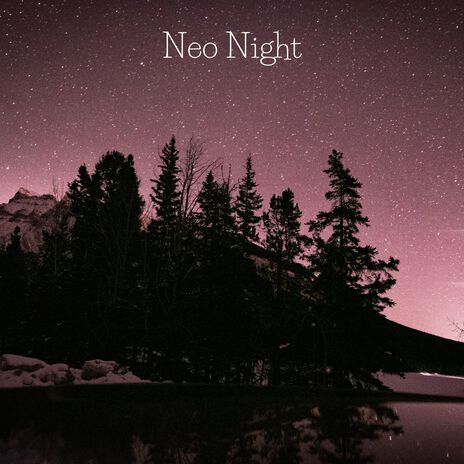 Neo Night | Boomplay Music