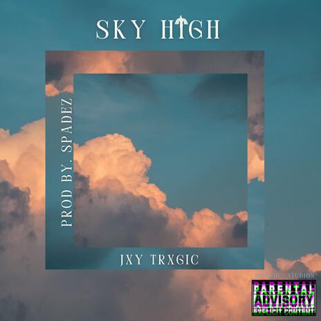 Sky High | Boomplay Music