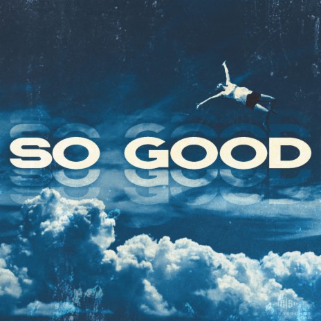 SO GOOD | Boomplay Music