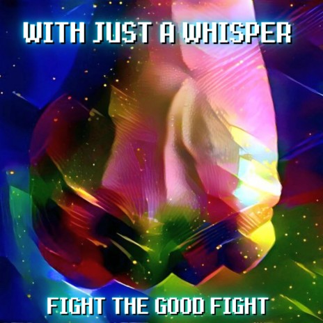 Fight the Good Fight | Boomplay Music