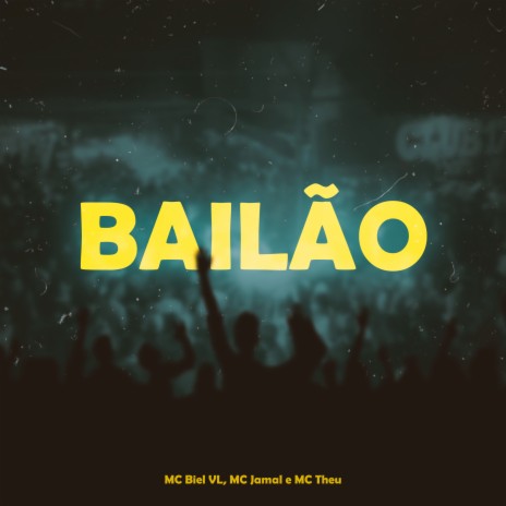 Bailão ft. mc theu & mc jamal | Boomplay Music