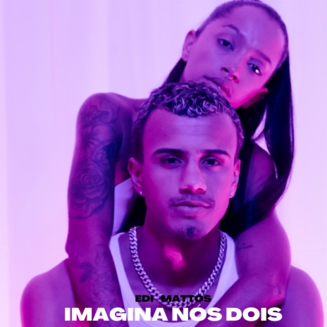 Imagina Nós Dois | Boomplay Music