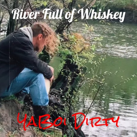 River Full of Whiskey | Boomplay Music