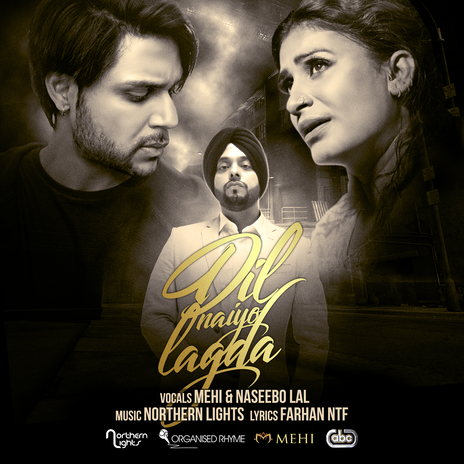 Dil Naiyo Lagda ft. Mehi & Naseebo Lal | Boomplay Music