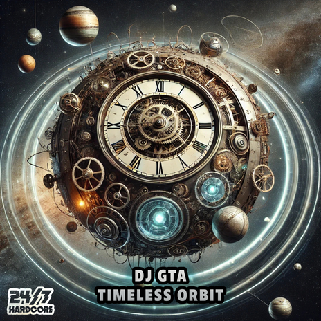 Timeless Orbit ft. 247 Hardcore | Boomplay Music