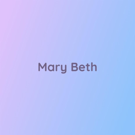 Mary Beth | Boomplay Music