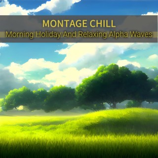 Morning Holiday And Relaxing Alpha Waves