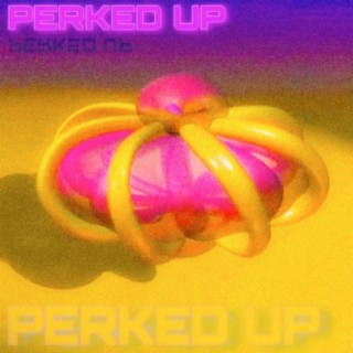 Perked Up