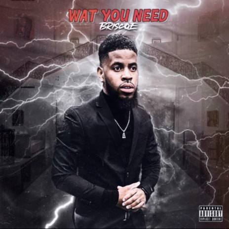 Wat You Need | Boomplay Music